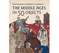 The Middle Ages in 50 Objects