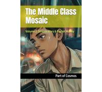 The Middle Class Mosaic: Volume 2: Stream Wars & Pocket Money (Growing Up Indian: A Decade)