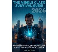 The Middle-Class Survival Guide 2026: How to Beat Inflation, Stay Employed, and Protect Your Money in the AI Economy