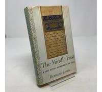 The Middle East: A Brief History of the Last 2, 000 Years