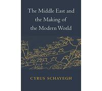 The Middle East and the Making of the Modern World