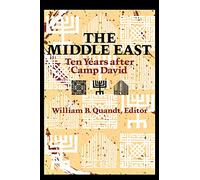 The Middle East: Ten Years After Camp David
