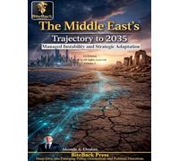 The Middle East's Trajectory to 2035: Managed Instability and Strategic Adaptation (2)