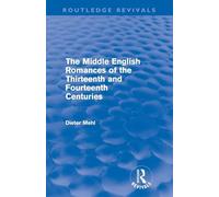 The Middle English Romances of the Thirteenth and Fourteenth Centuries – Routledge Revivals