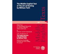 The Middle English Text of 'The Art of Hunting' by William Twiti: Edited from an Uncatalogued Manuscript in a Private Collection, Ashton-Under Lyne, ... MS 424/448: 40 (Middle English Texts)
