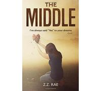 The Middle: I've always said "Yes" to your dreams -God