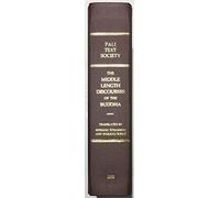 The Middle Length Discourses of the Buddha: No. 49 (Pali Text Society Translation S.)