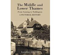 The Middle & Lower Thames: From Sonning to Teddington