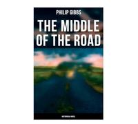 The Middle of the Road: Historical Novel