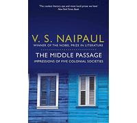 The Middle Passage: Impressions of Five Colonial Societies