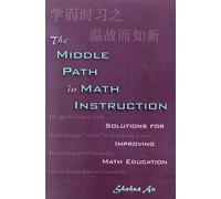 The Middle Path in Math Instruction: Solutions for Improving Math Education