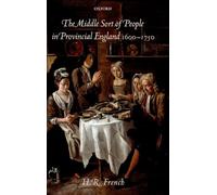 The Middle Sort of People in Provincial England, 1600-1750