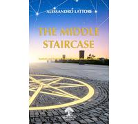 The Middle Staircase: Symbols and Esoteric Wisdom for the Fellow Craft Mason