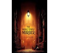 The Middle Temple Murder : (Illustrated Edition): Illustrated & Annotated Edition