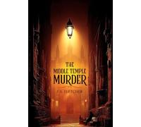 The Middle Temple Murder : (Illustrated Edition): Illustrated & Annotated Edition