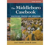 The Middleboro Casebook: Healthcare Strategies and Operations