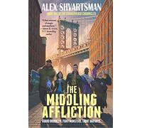 The Middling Affliction: The Conradverse Chronicles, Book 1