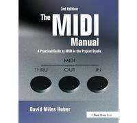 The MIDI Manual – A Practical Guide to MIDI in the Project Studio – Routledge