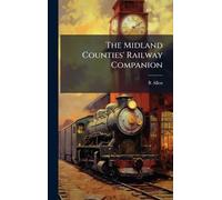 The Midland Counties' Railway Companion