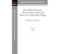 The Midland Peasant: The Economic and Social History of a Leicestshire Village