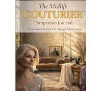 The Midlife Couturier: Companion Journal