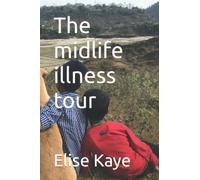 The midlife illness tour