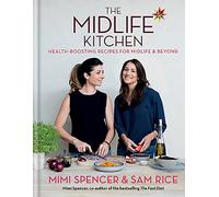 The Midlife Kitchen: health-boosting recipes for midlife & beyond