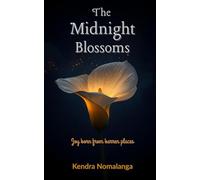 The Midnight Blossoms: Joy Born from Barren Places