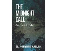 The Midnight Call: Are you ready?