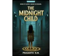 The Midnight Child: Born of silence. Raised in screams.