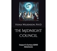 The Midnight Council: Caspurr's Curious ADHD Adventures