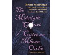 The Midnight Court / Cuirt an Mhean Oiche : A Critical Edition