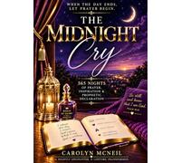 The Midnight Cry: When the Day Ends, Let Prayer Begin