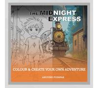 The Midnight Express: Colour & Create your own adventure