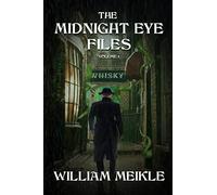 The Midnight Eye Files: Volume 1 (Midnight Eye Collections)