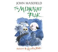 The Midnight Folk: The enchanting illustrated tale perfect for young readers ages 10+