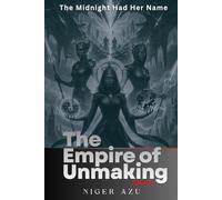 The Midnight Had Her Name: The Empire of Unmaking Series, Book 5