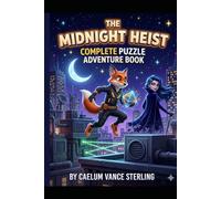 THE MIDNIGHT HEIST: COMPLETE PUZZLE ADVENTURE BOOK