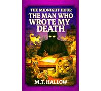The Midnight Hour: The Man Who Wrote My Death