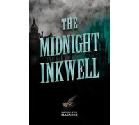 The Midnight Inkwell: Sinister Short Stories by Classic Women Writers (Mothers of the Macabre)