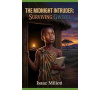 The Midnight Intruder: Surviving Gwedu