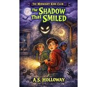 The Midnight Kids Club: The Shadow That Smiled: 1