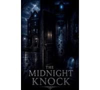 The Midnight Knock: 18 (Juvenile Fiction: Horror (Ages 9-12))