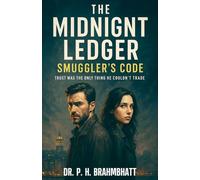 The Midnight Ledger: Smuggler's Code: Trust Was The Only Thing He Couldn't Trade (10) (Crime Story)