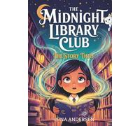 The Midnight Library Club: The Story Thief