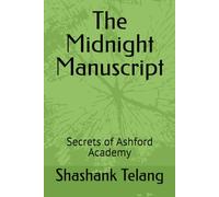 The Midnight Manuscript: Secrets of Ashford Academy (The Midnight Series)