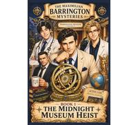 The Midnight Museum Heist: The Mystery of the Celestial Navigator