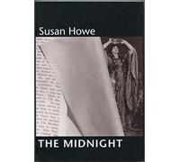 The Midnight (New Directions Paperbook): Written by Susan Howe, 2003 Edition, Publisher: New Directions [Paperback]