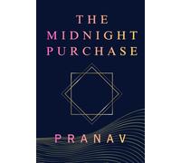 The Midnight Purchase: Stories, You & Small Regrets