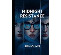 The Midnight Resistance: Respect Our Existence or Expect Resistance. (Book One of The Gilded Lilly Duology)